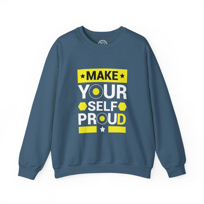 Make Yourself Proud - Sweatshirt