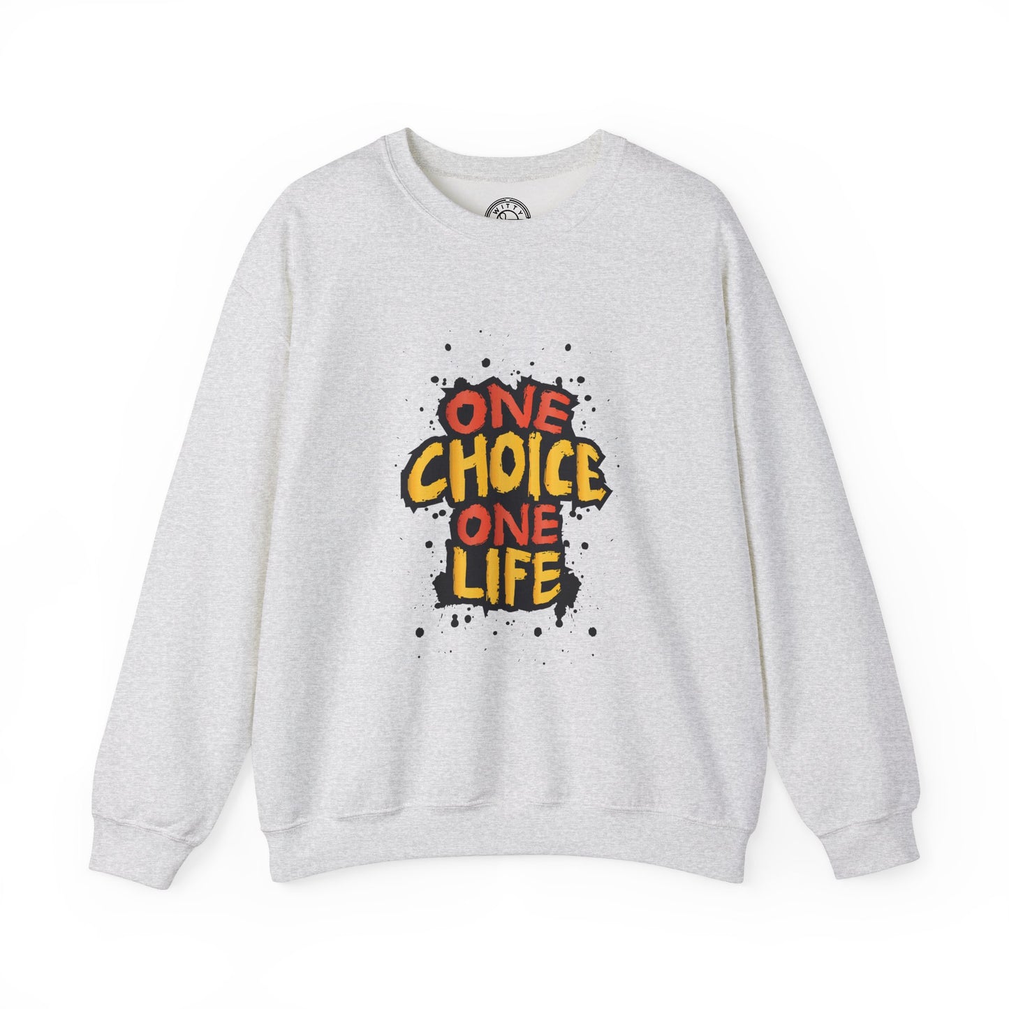 One Choice One Life - Sweatshirt