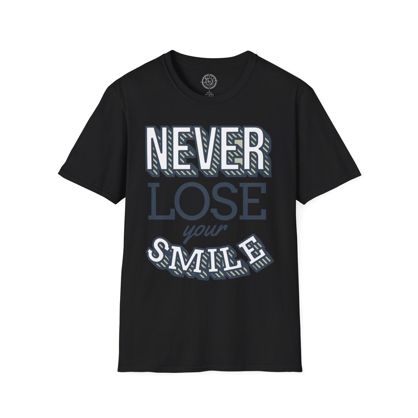 Never Lose Your Smile - T-Shirt