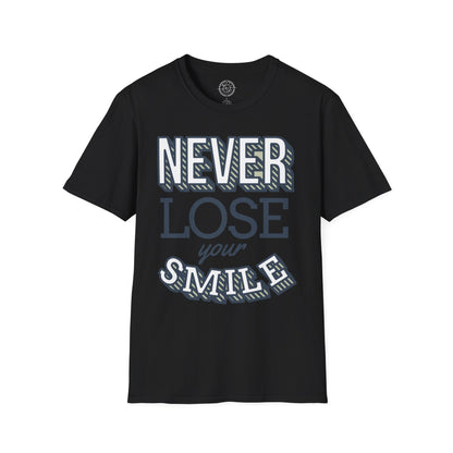 Never Lose Your Smile - T-Shirt