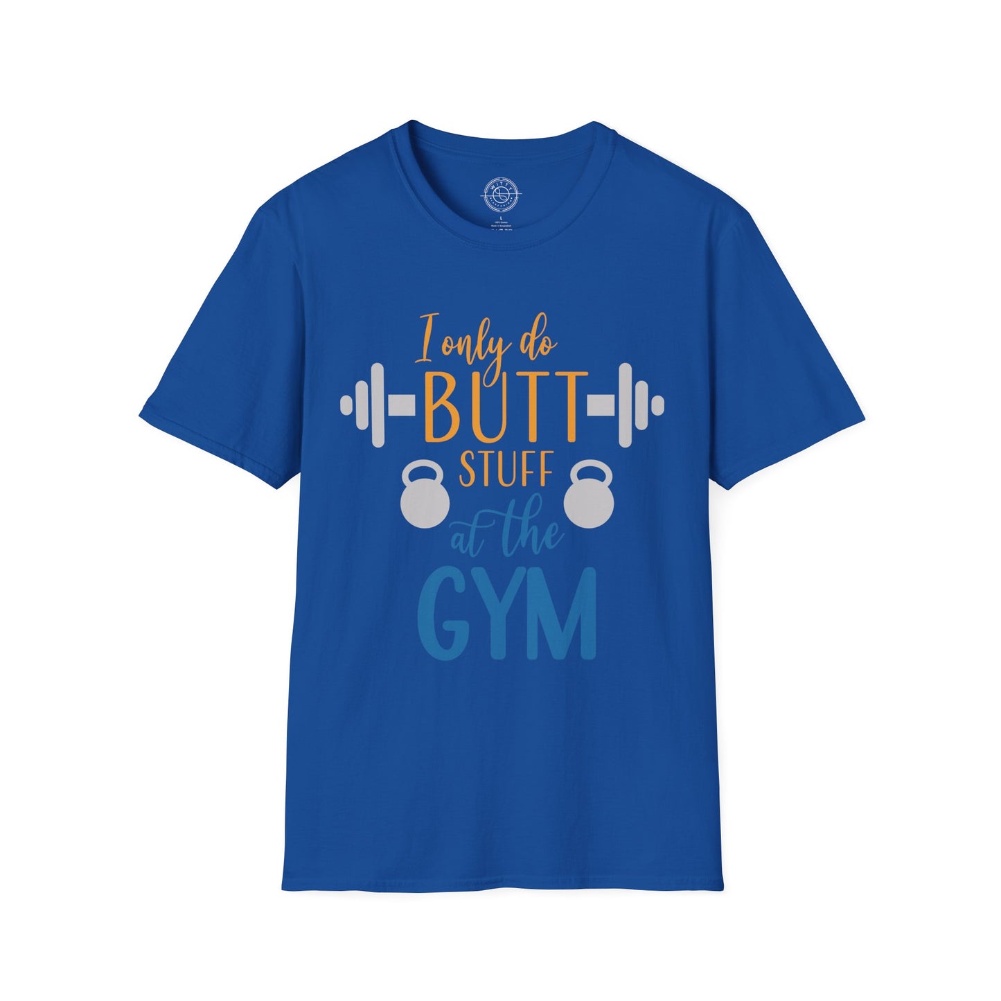 Butt Stuff at the GYM - T-Shirt