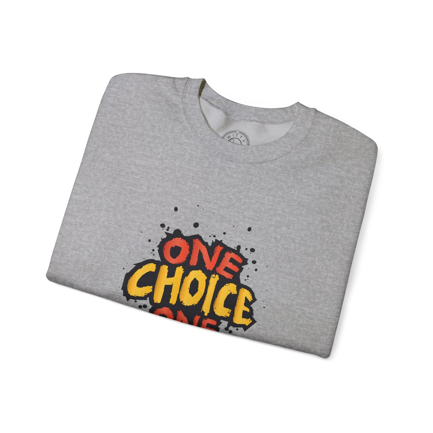 One Choice One Life - Sweatshirt