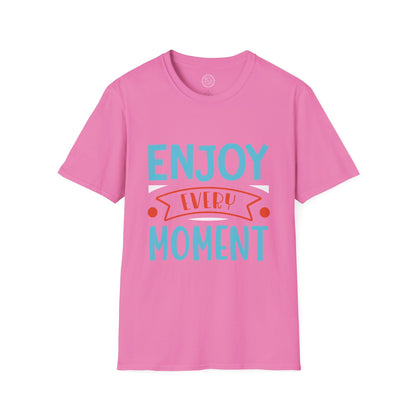 Enjoy Every Moment - T-Shirt