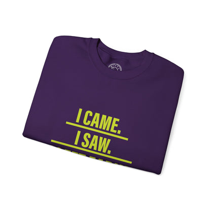 I came I saw I left early - Sweatshirt