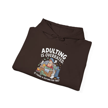 Adulting is Overrated -  Hoodie