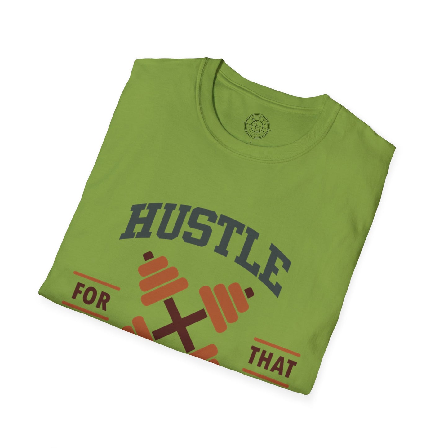 HUSTLE for that MUSCLE - T-Shirt