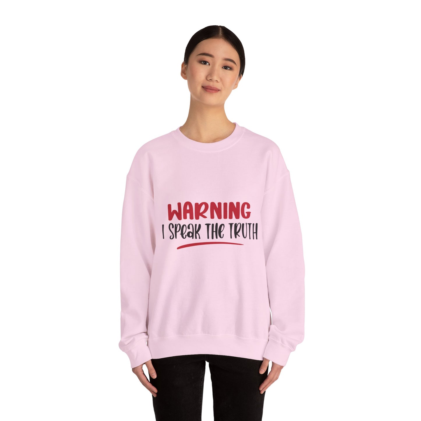 Warning! I Speak the truth - Sweatshirt