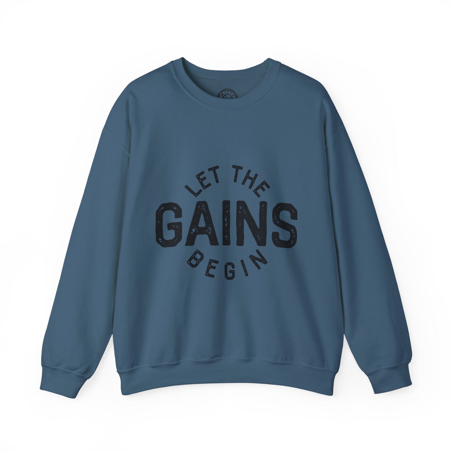 Let the GAINs BEGIN - Sweatshirt