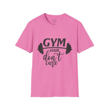 Gym Hair Don't Care - T-Shirt