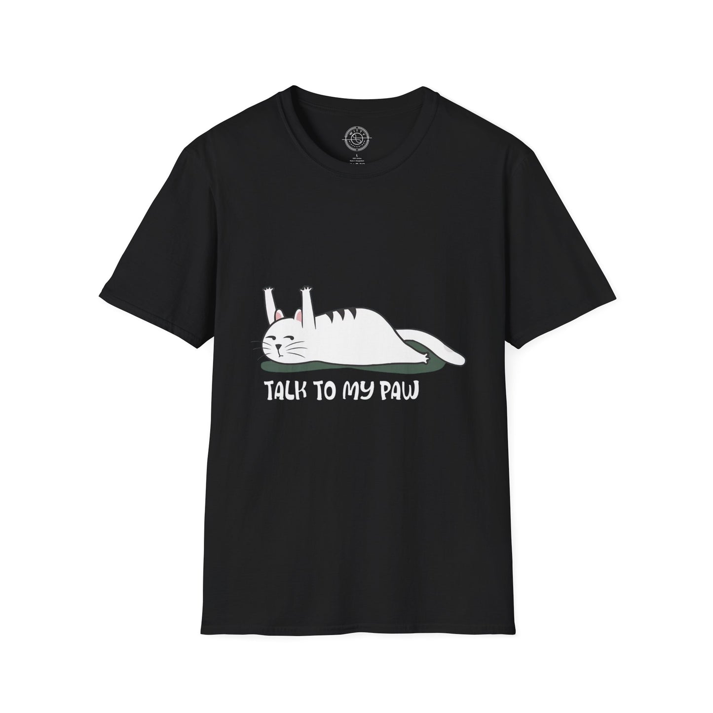Talk to my PAW - T-Shirt