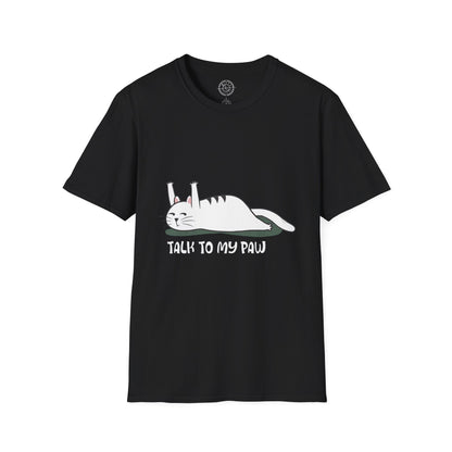 Talk to my PAW - T-Shirt