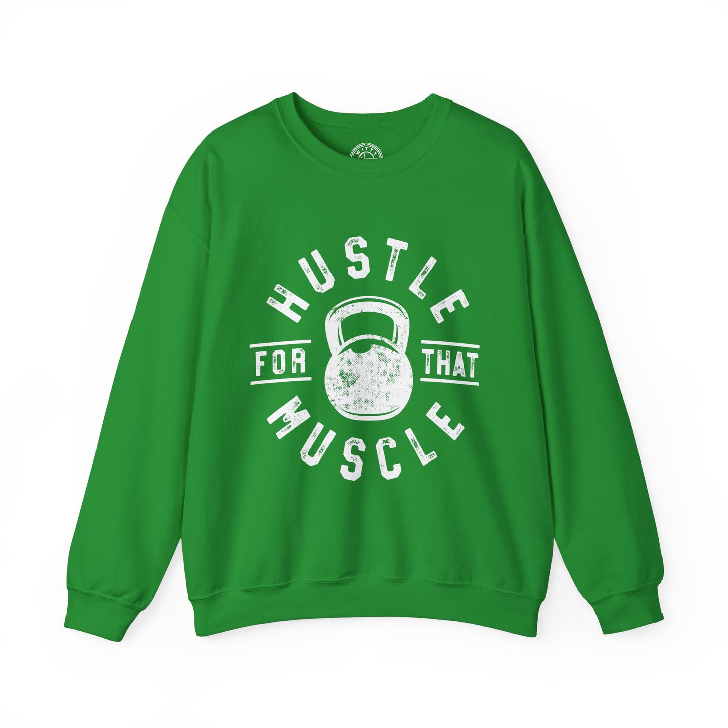 Hustle For That Muscle - Sweatshirt