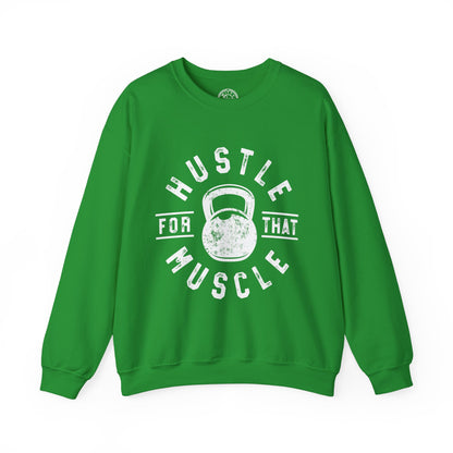 Hustle For That Muscle - Sweatshirt
