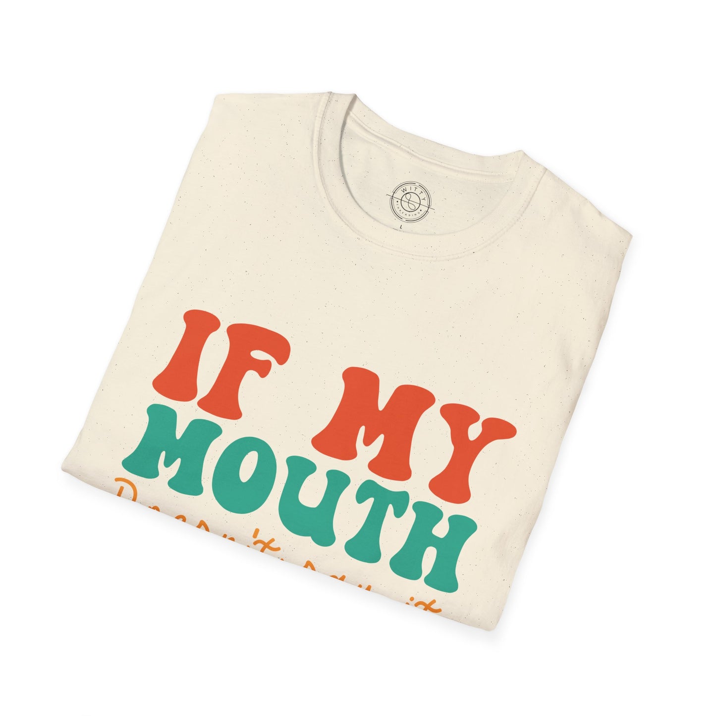 My Face Will Say It - T-Shirt