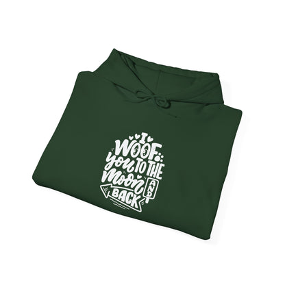 I Woof you to the moon and back -  Hoodie