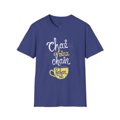 Chai Bina Chain Kaha Re - T-Shirt