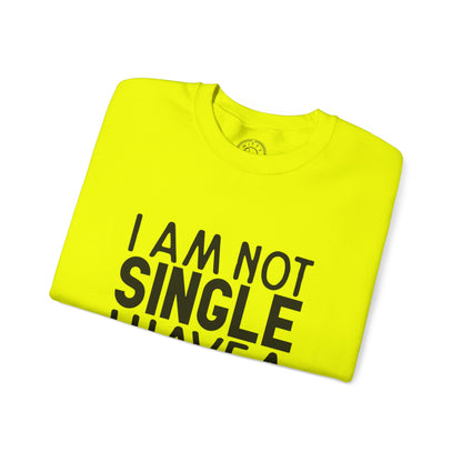 I'm not single I've a DOG - Sweatshirt