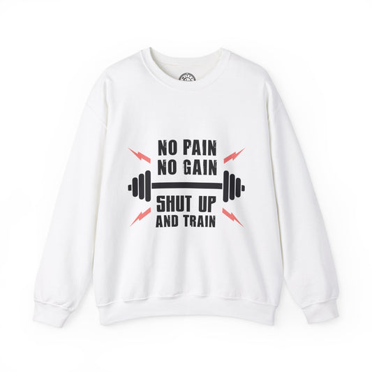Shut Up and TRAIN - Sweatshirt