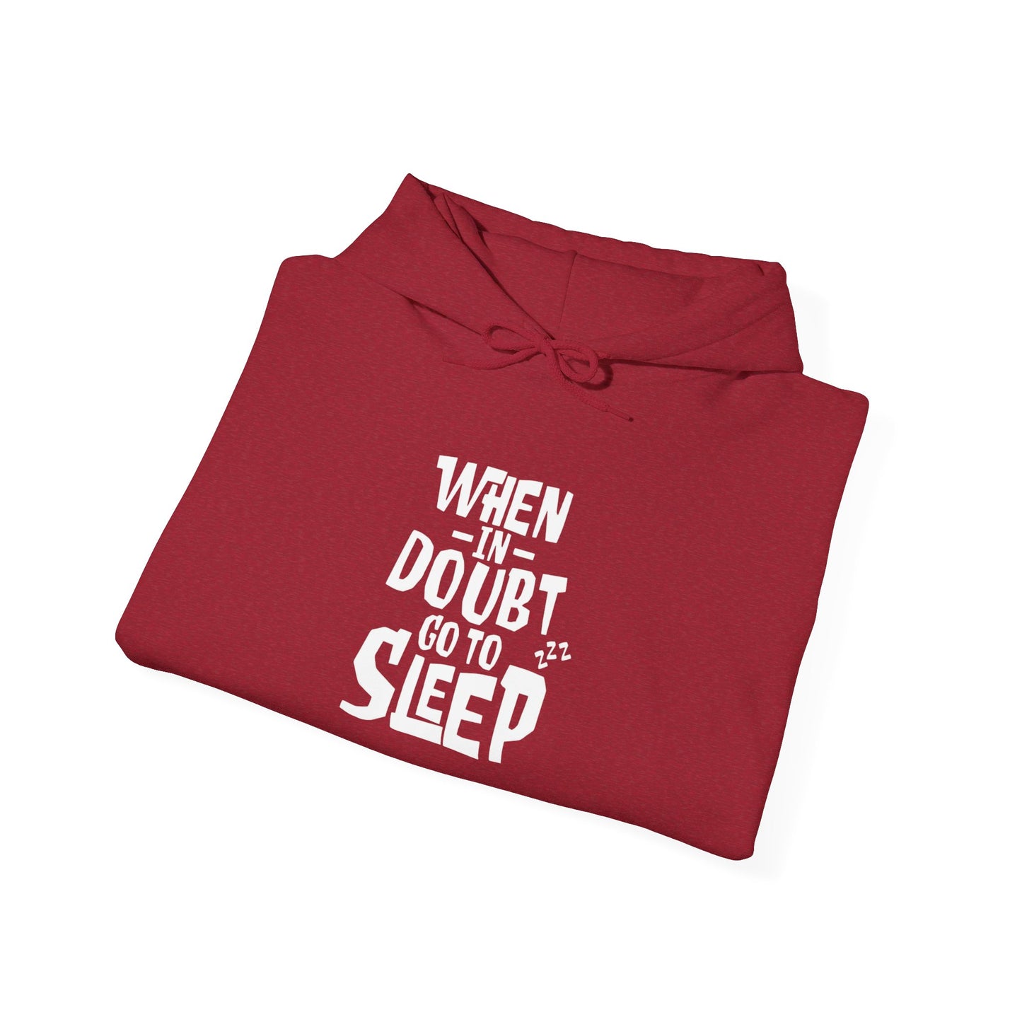 When In Doubt Go To Sleep -  Hoodie