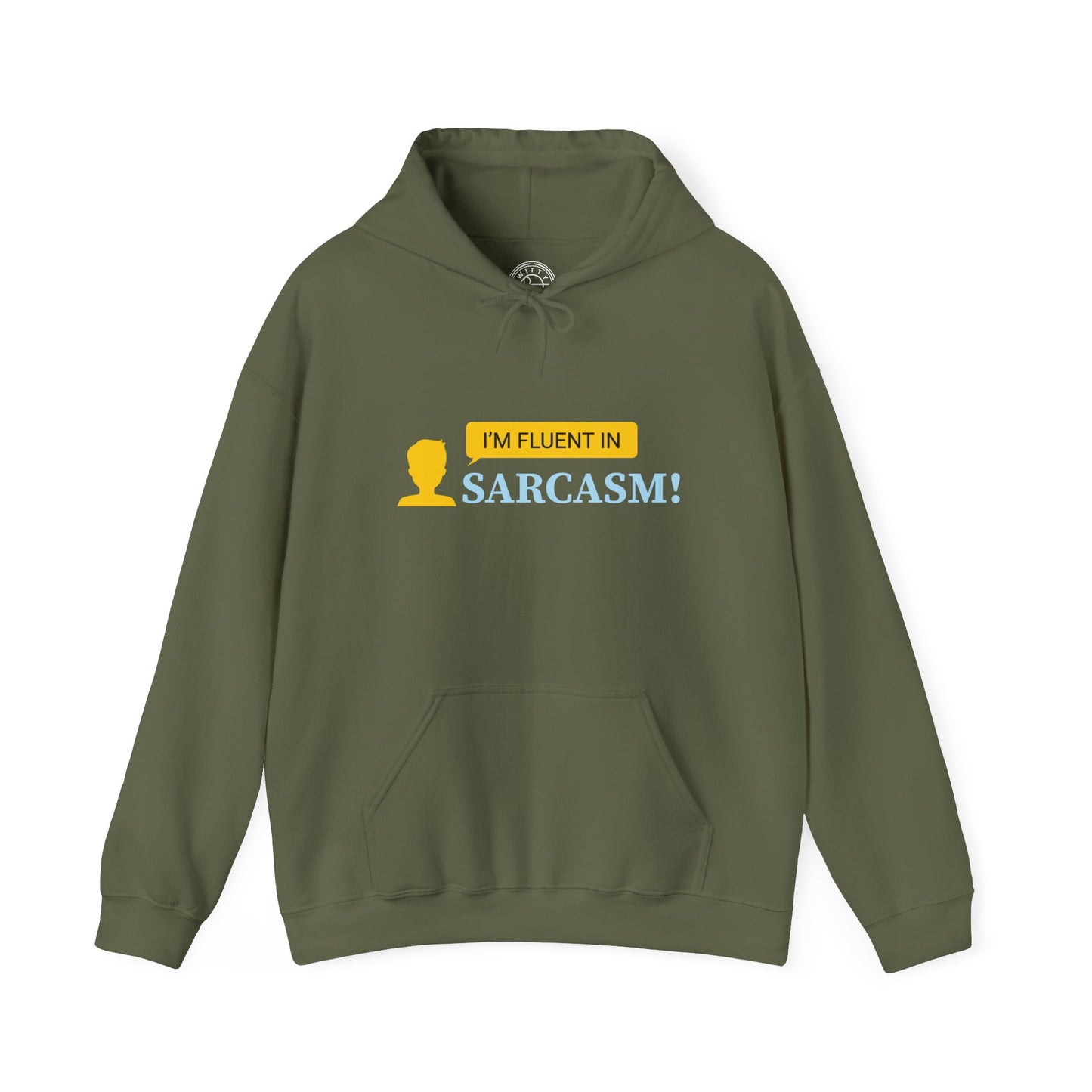 I'm fluent in Sarcasm -  Hoodie