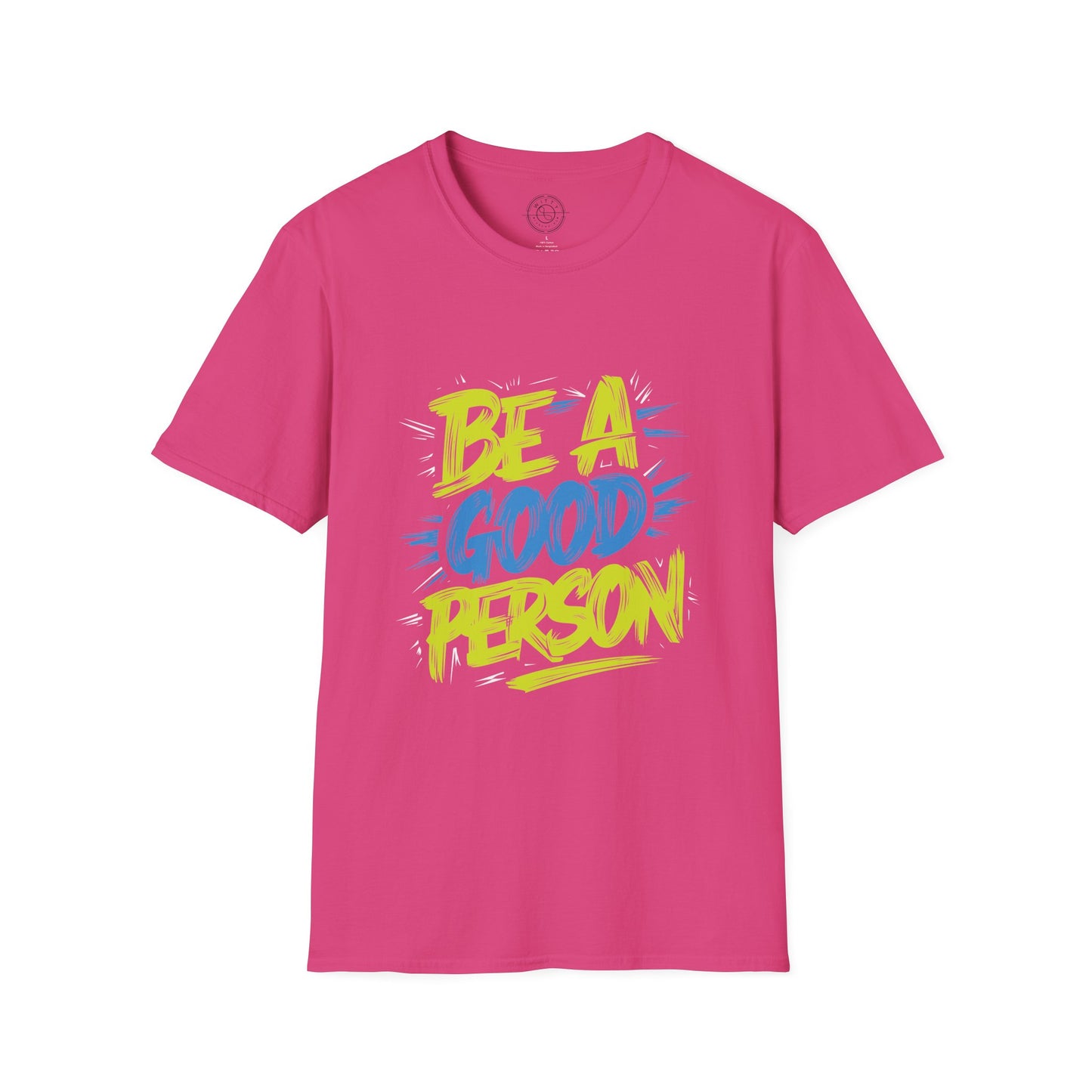 Be a Good Person - T-Shirt