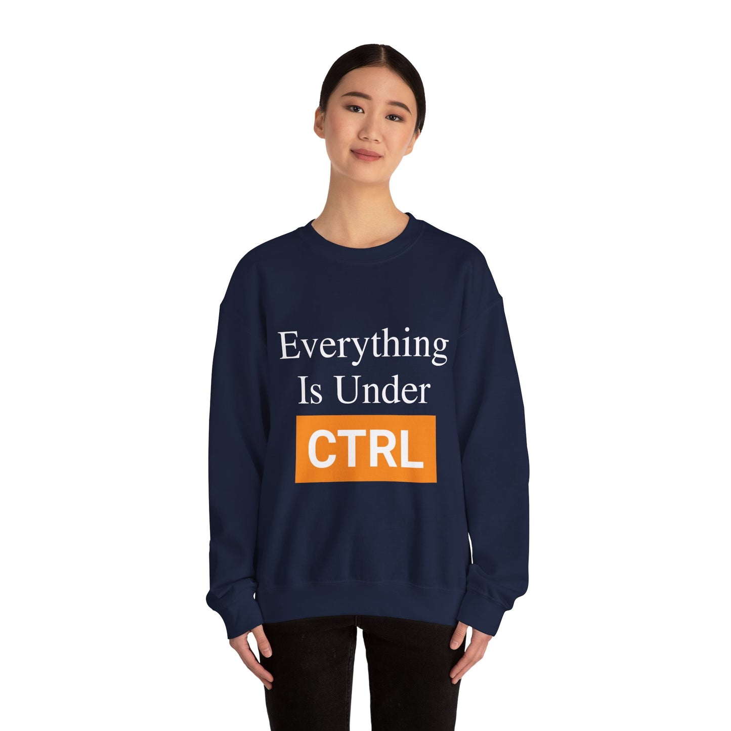 Everything is under CTRL - Sweatshirt