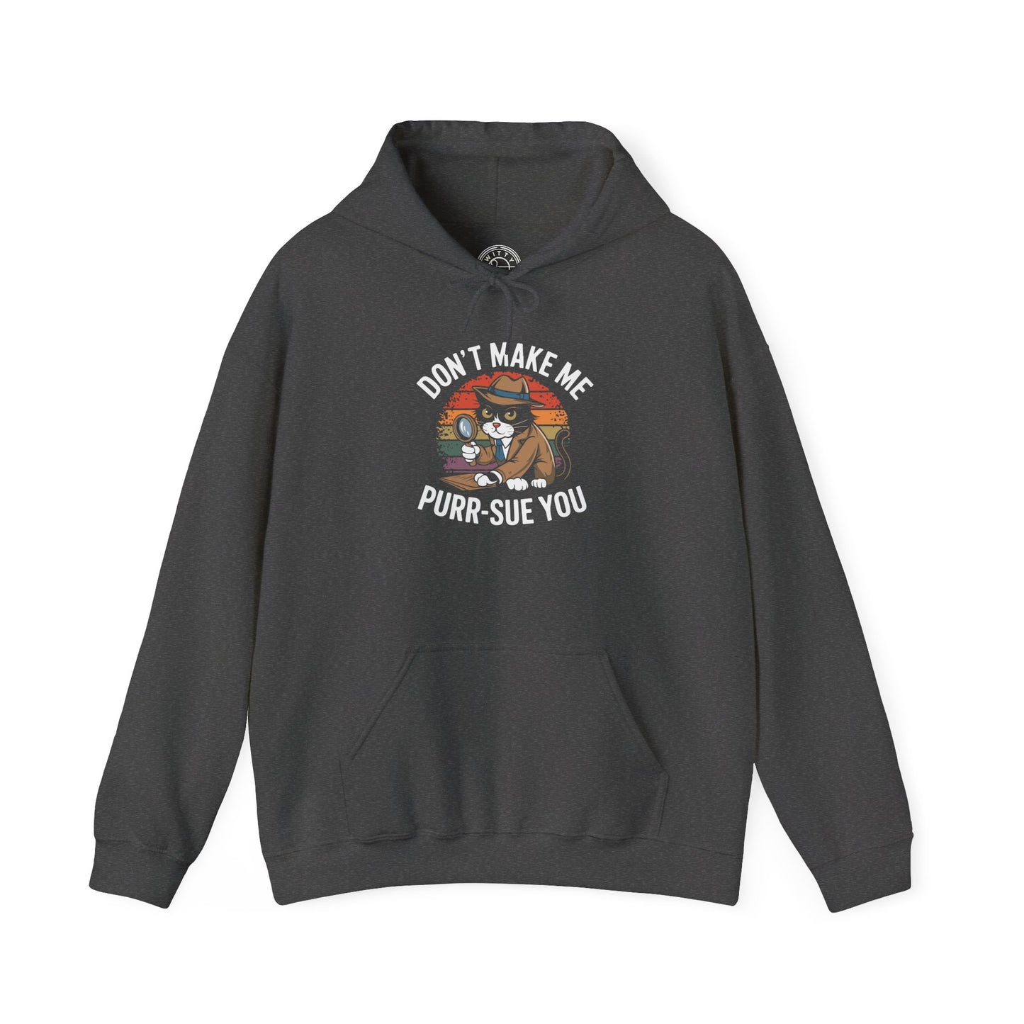 Purr-Sue You -  Hoodie