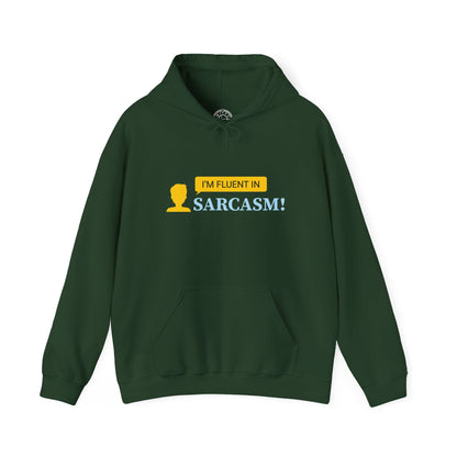 I'm fluent in Sarcasm -  Hoodie