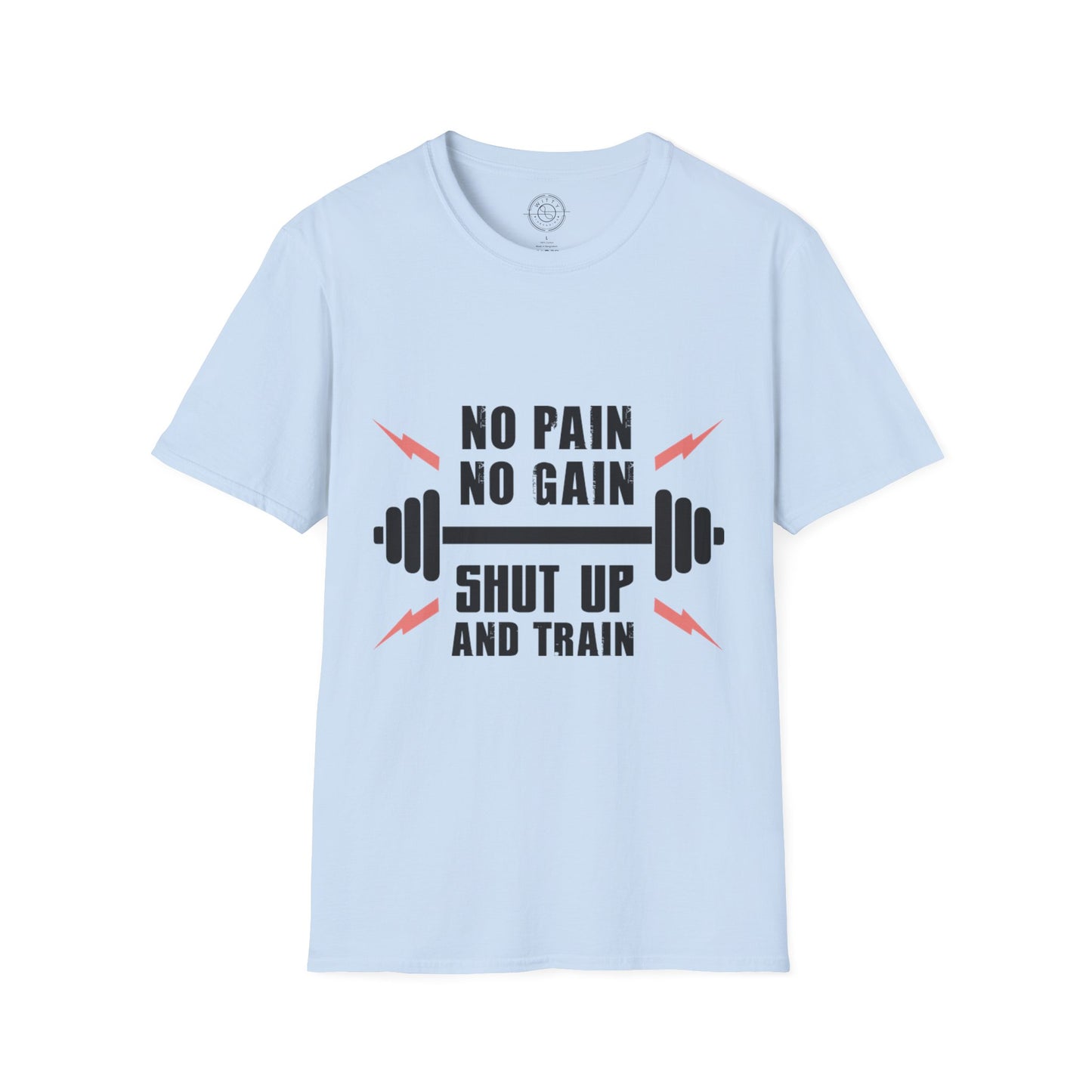 Shut Up and TRAIN- T-Shirt