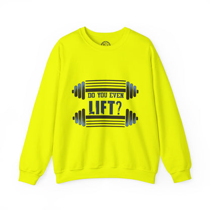 Do you even LIFT? - Sweatshirt