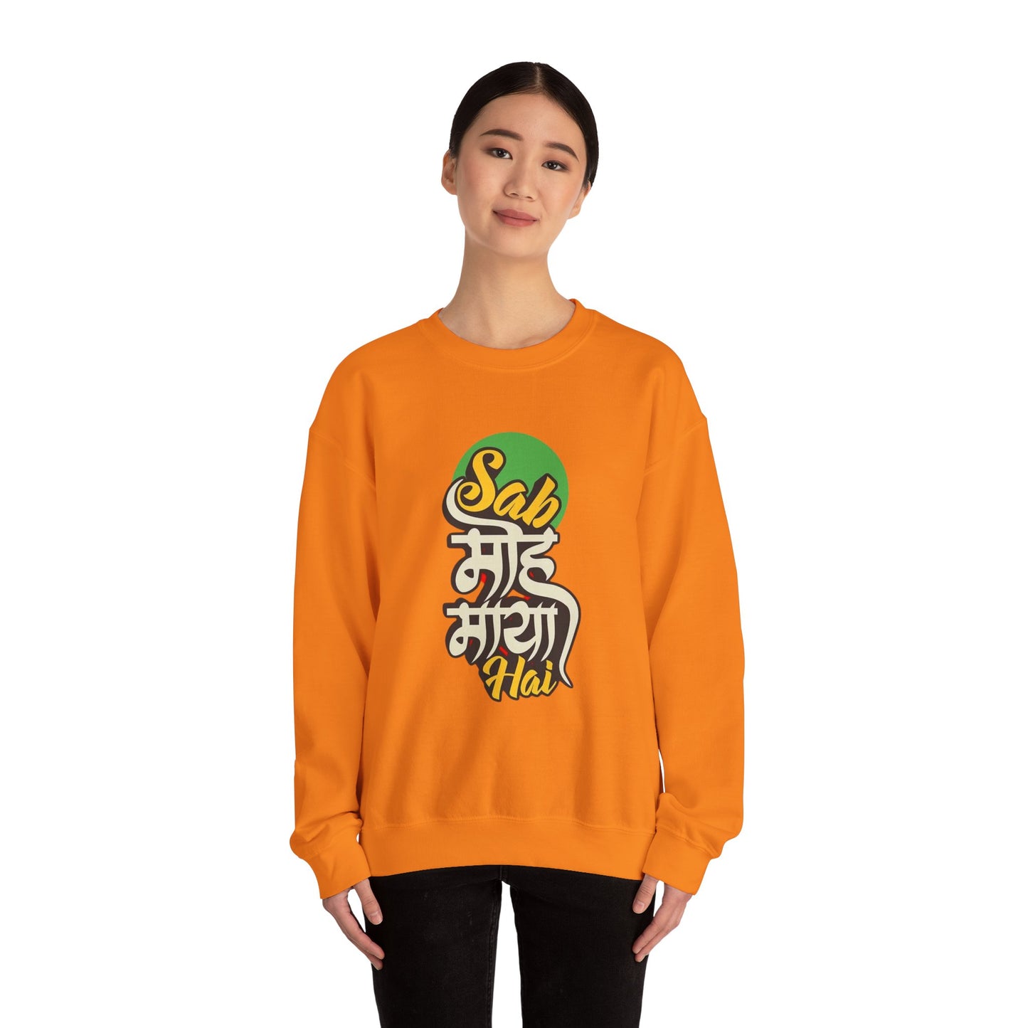 Sab Moh Maya Hai - Sweatshirt