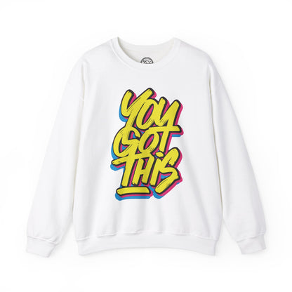 You Got This - Sweatshirt