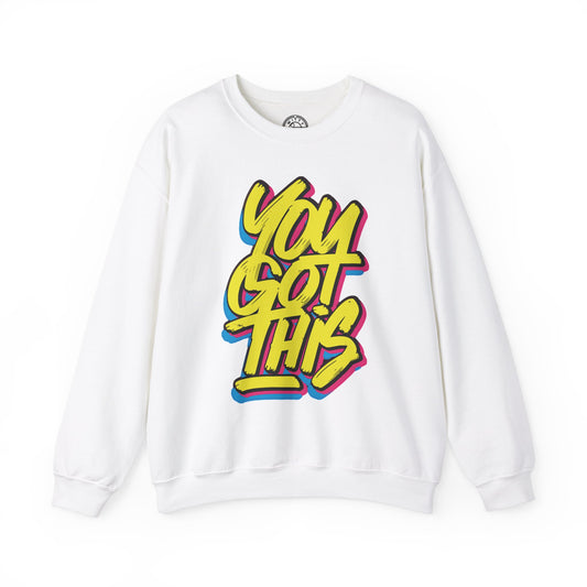 You Got This - Sweatshirt
