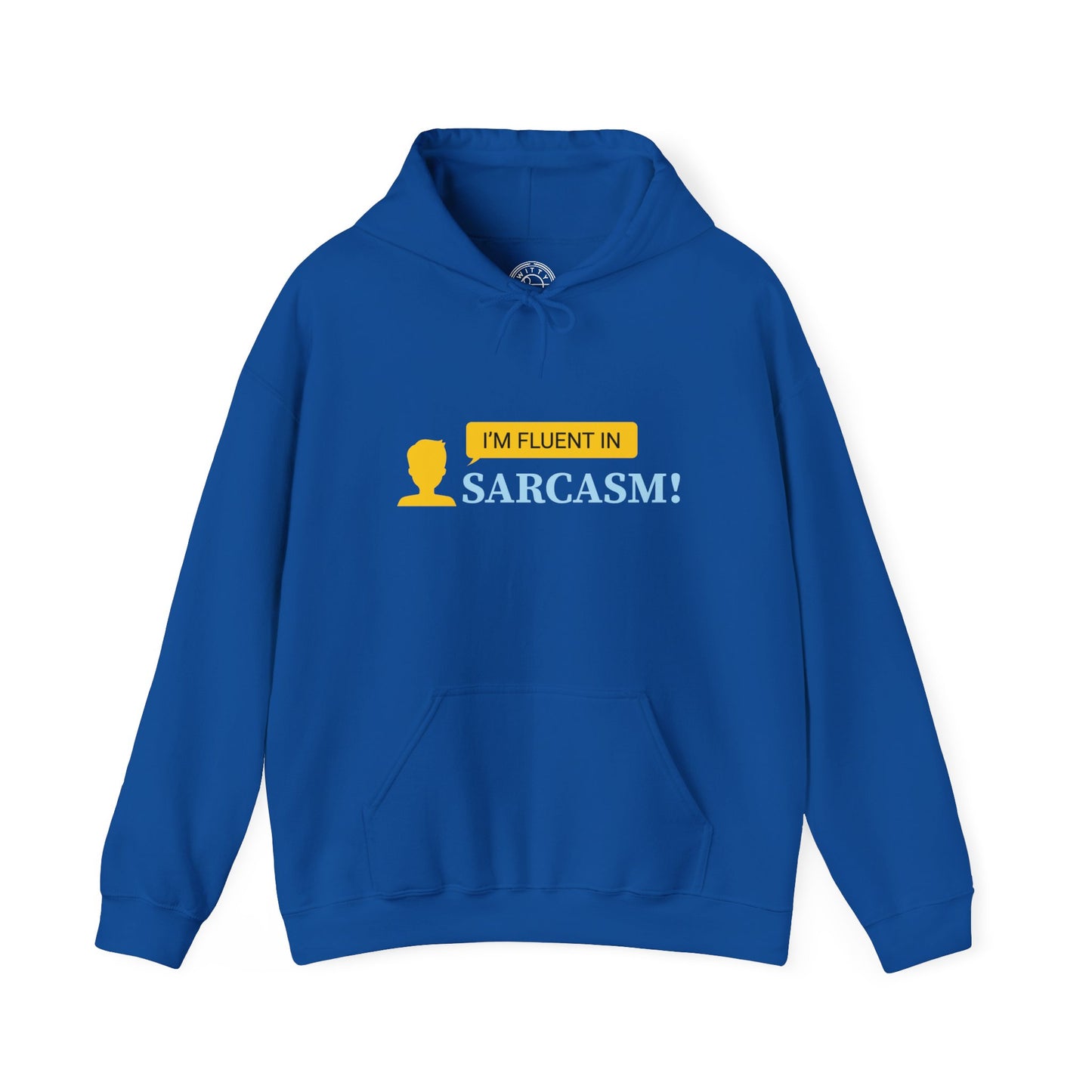 I'm fluent in Sarcasm -  Hoodie