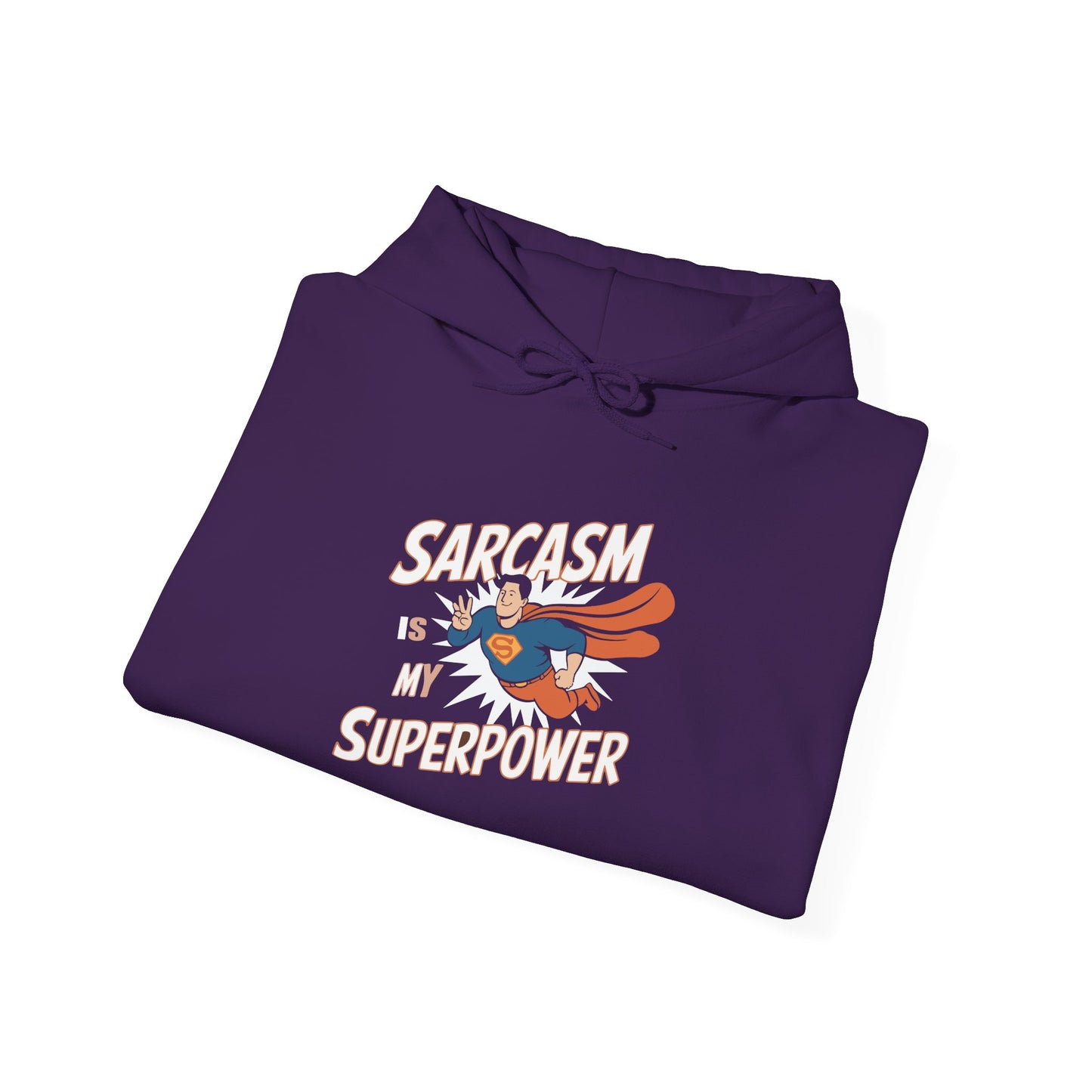 Sarcasm is my Superpower -  Hoodie