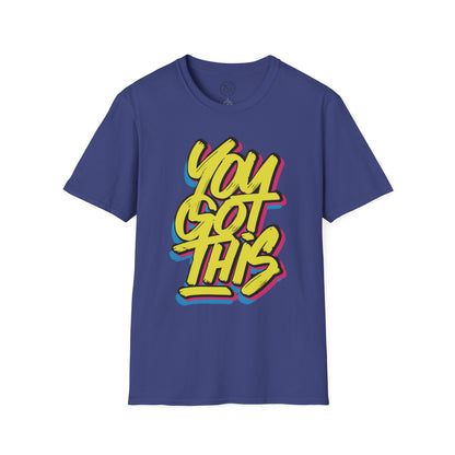 You Got This - T-Shirt