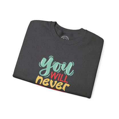 You'll never WIN if you never BEGIN - Sweatshirt