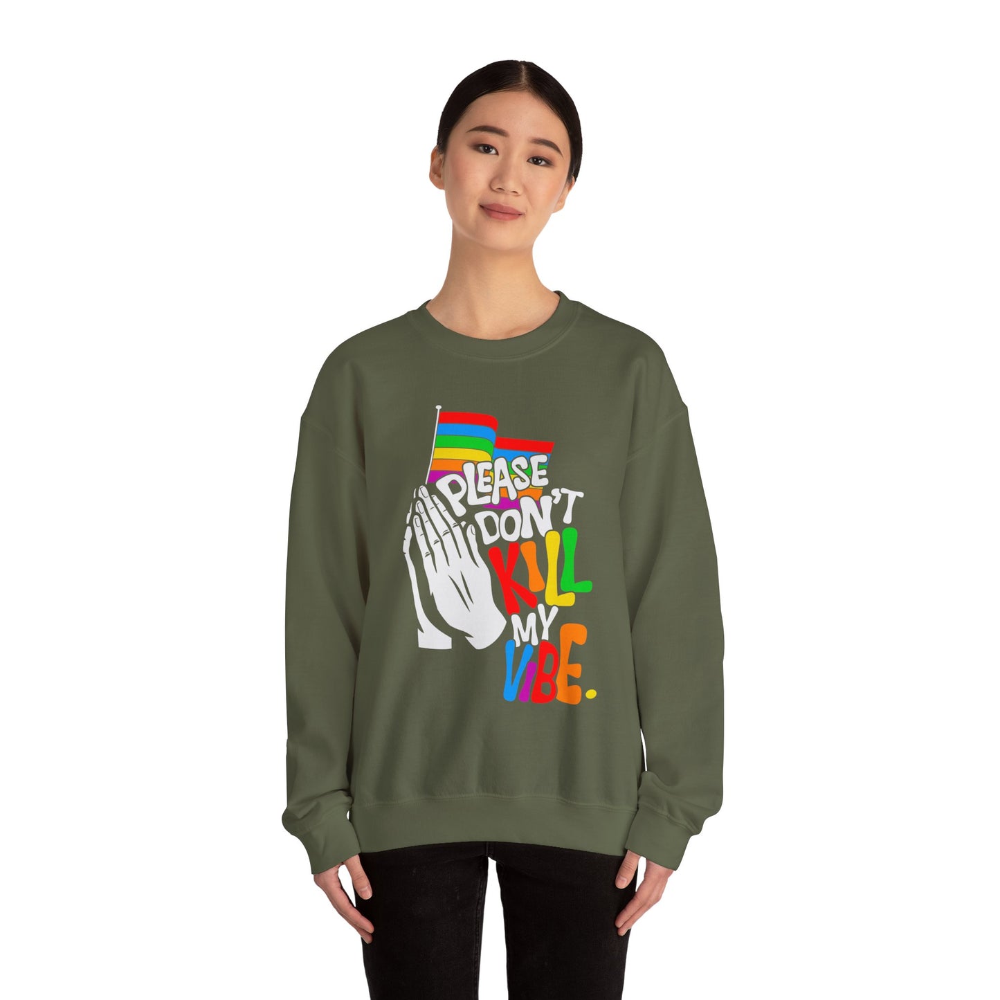 Please Don't Kill My Vibe - Sweatshirt
