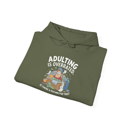 Adulting is Overrated -  Hoodie
