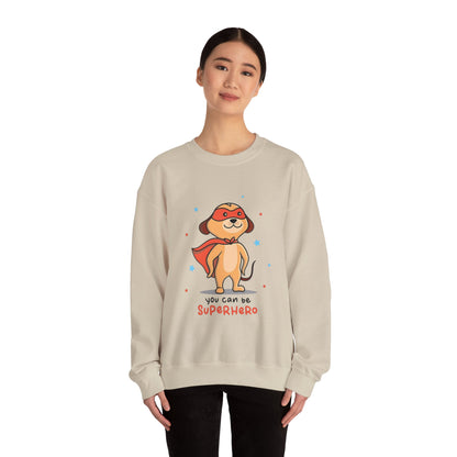 You can be a Superhero  - Sweatshirt