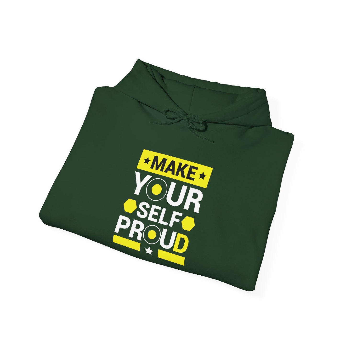 Make Yourself Proud -  Hoodie