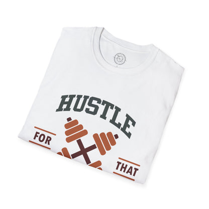 HUSTLE for that MUSCLE - T-Shirt