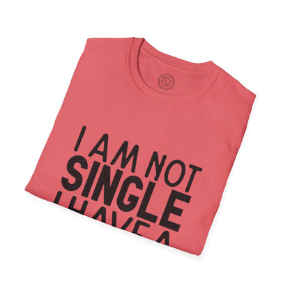 I'm not single I've a DOG  - T-Shirt