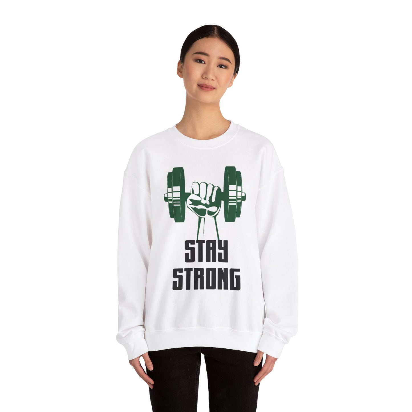 Stay Strong - Sweatshirt