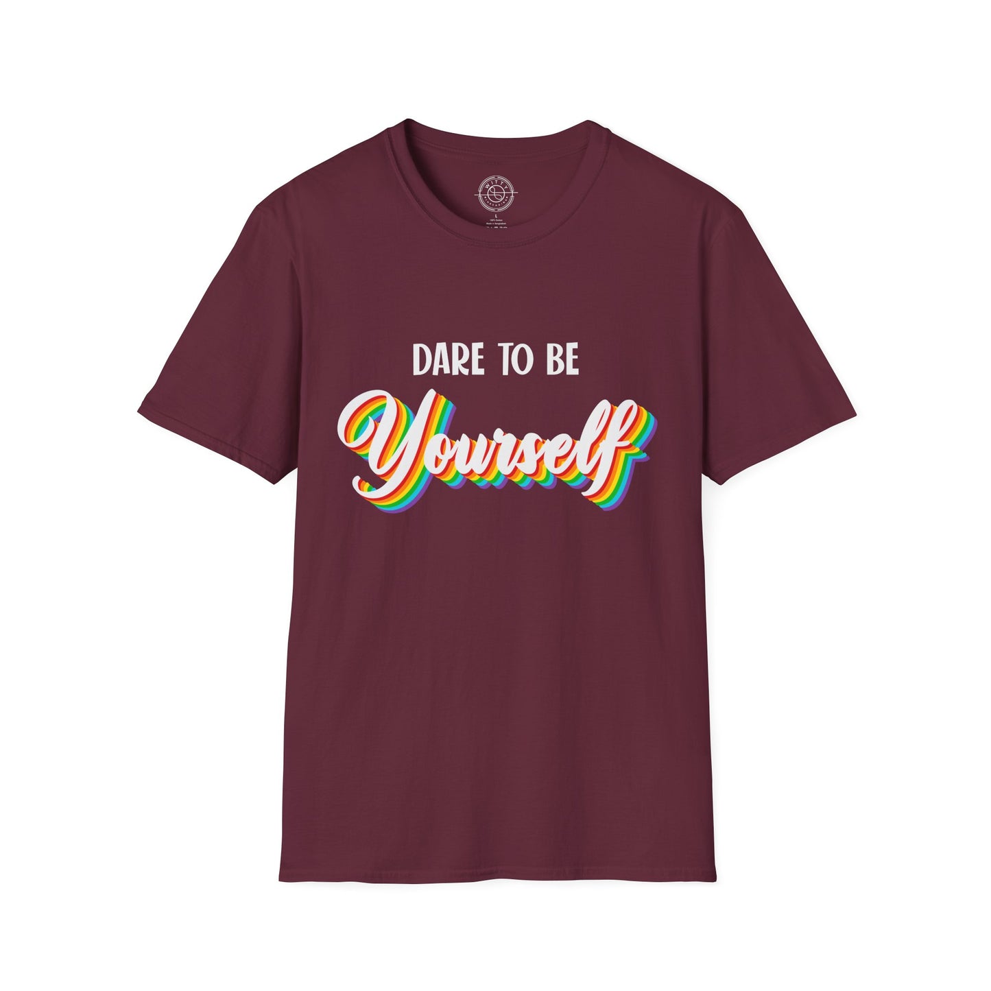 Dare to be Yourself - T-Shirt