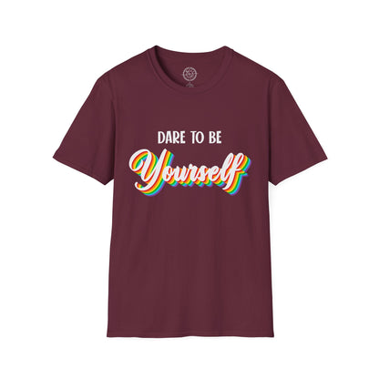 Dare to be Yourself - T-Shirt