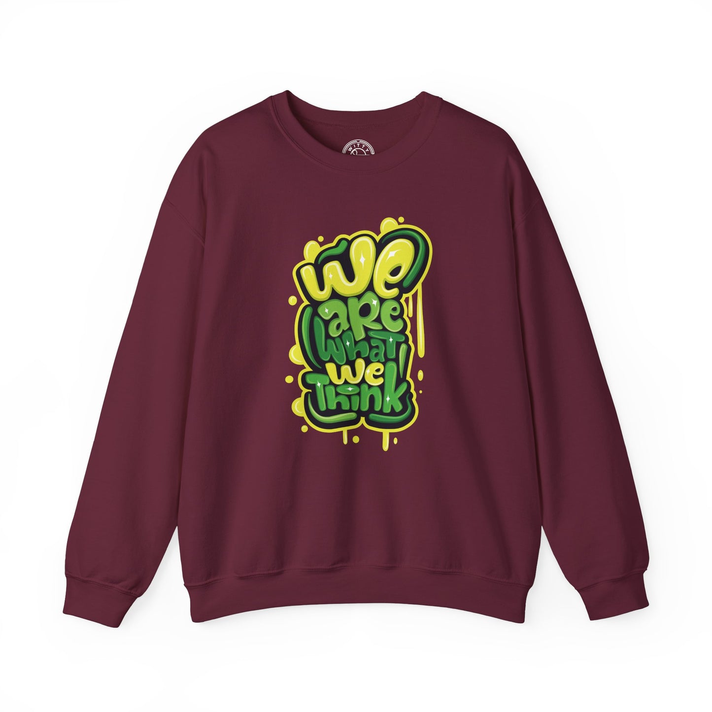 We're What We Think - Sweatshirt