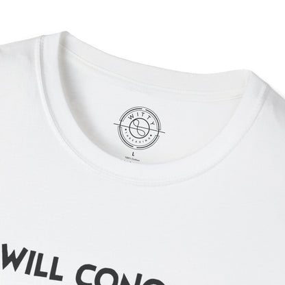 I'll Conquer The Whole World Tomorrow - T-Shirt