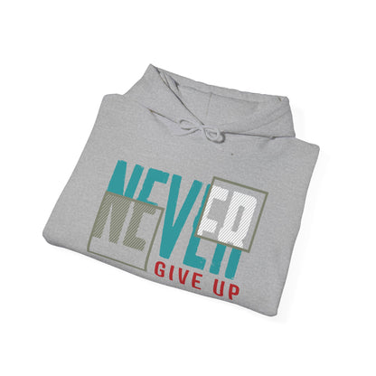 Never Give Up - Hoodie