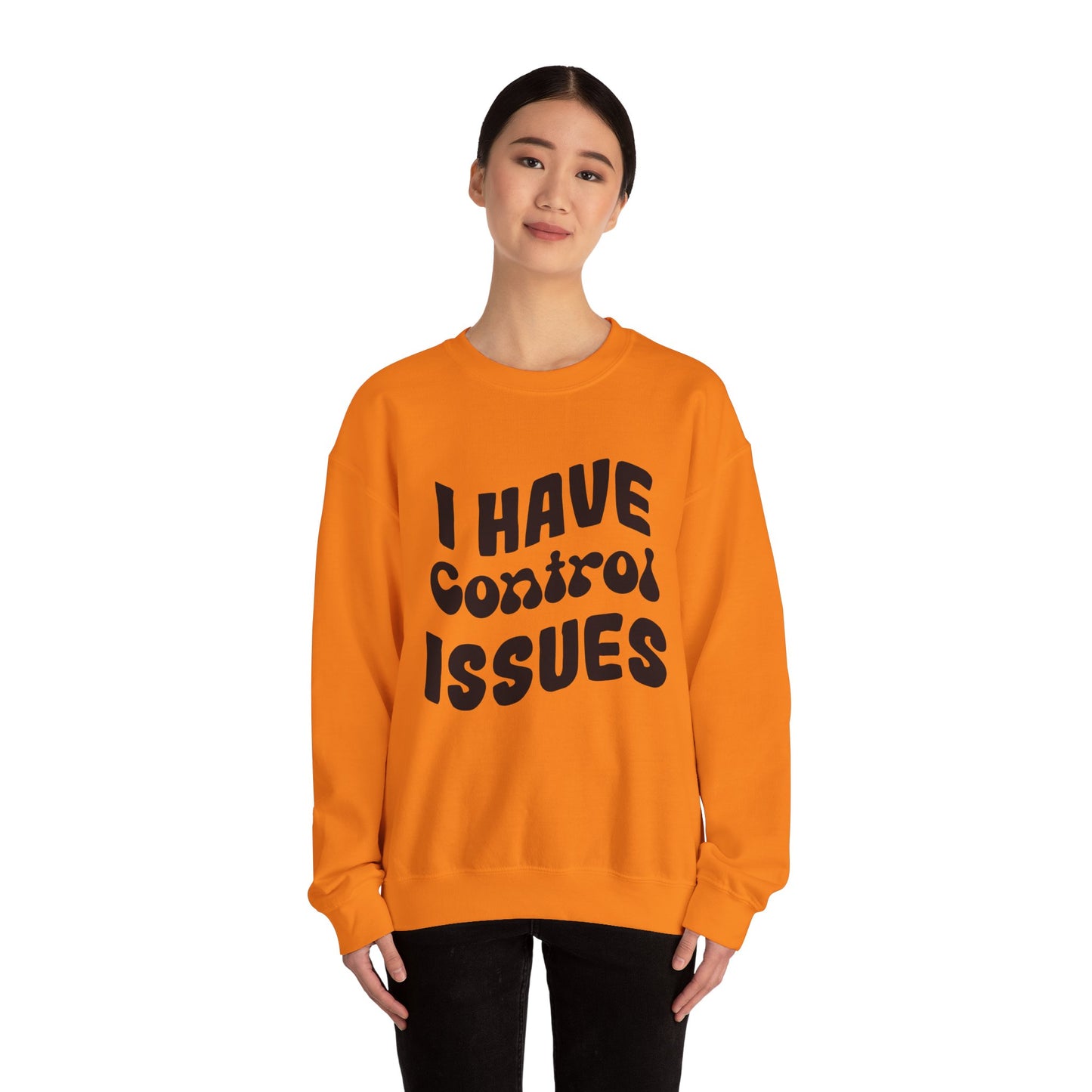 I've Control Issues - Sweatshirt